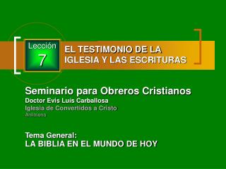 Seminario para Obreros Cristianos Doctor Evis Luís Carballosa Iglesia de Convertidos a Cristo