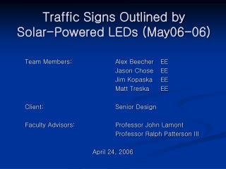 Traffic Signs Outlined by Solar-Powered LEDs (May06-06)