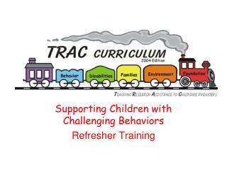 Supporting Children with Challenging Behaviors Refresher Training