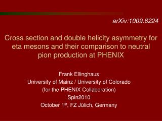 Frank Ellinghaus University of Mainz / University of Colorado (for the PHENIX Collaboration)