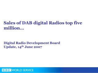 Sales of DAB digital Radios top five million… Digital Radio Development Board