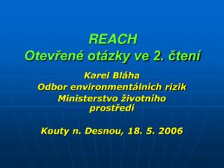 REACH Otevřené otázky ve 2. čtení