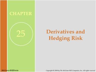Derivatives and Hedging Risk