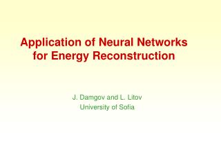 Application of Neural Networks for Energy Reconstruction