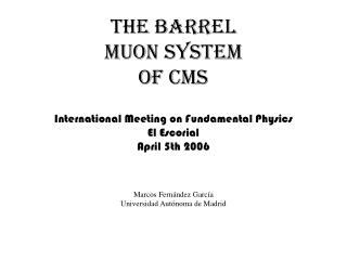 The BArreL MUON SYSTEM Of cms