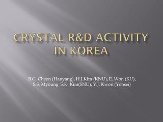 Crystal R&amp;D Activity in Korea
