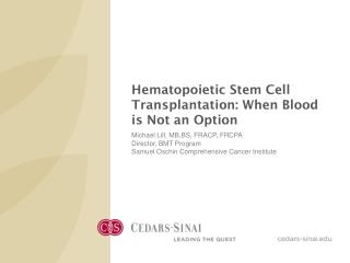 Hematopoietic Stem Cell Transplantation: When Blood is Not an Option