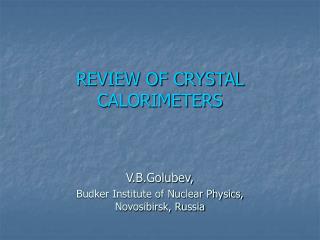 REVIEW OF CRYSTAL CALORIMETERS