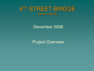 4 TH STREET BRIDGE Pueblo, Colorado