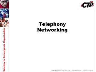 Telephony Networking