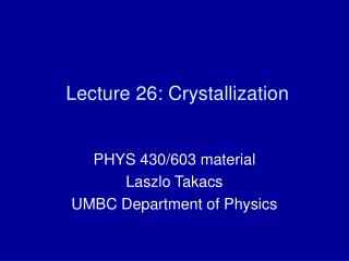 Lecture 26: Crystallization