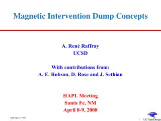 Magnetic Intervention Dump Concepts