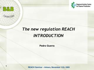 The new regulation REACH INTRODUCTION