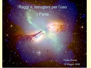 Raggi X: Istruzioni per l’uso I Parte