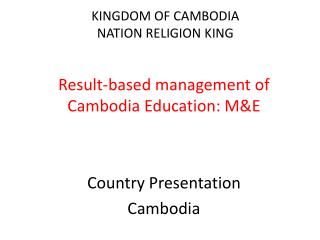 KINGDOM OF CAMBODIA NATION RELIGION KING