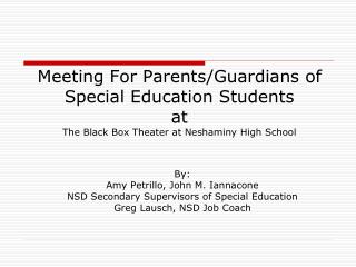 By: Amy Petrillo, John M. Iannacone NSD Secondary Supervisors of Special Education