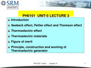 Introduction Seebeck effect, Peltier effect and Thomson effect Thermoelectric effect