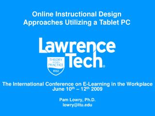 The International Conference on E-Learning in the Workplace June 10 th – 12 th 2009