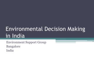 Environmental Decision Making in India
