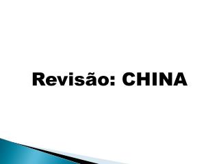 Revisão: CHINA