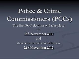 Police &amp; Crime Commissioners (PCCs)