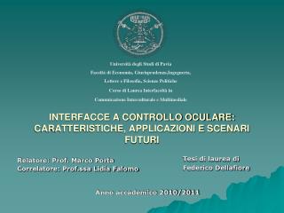INTERFACCE A CONTROLLO OCULARE: CARATTERISTICHE, APPLICAZIONI E SCENARI FUTURI