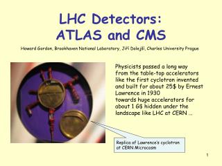 LHC Detectors: ATLAS and C MS