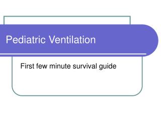 Pediatric Ventilation