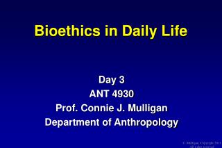 Bioethics in Daily Life