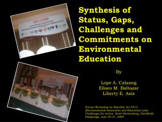 Synthesis of Status, Gaps, Challenges and Commitments on Environmental Education