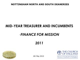 MID-YEAR TREASURER AND INCUMBENTS FINANCE FOR MISSION 2011