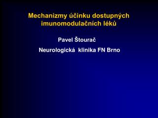 Mechanizmy účinku dostupných imunomodulačních léků