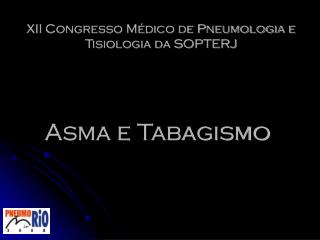 XII Congresso Médico de Pneumologia e Tisiologia da SOPTERJ