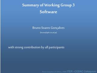 Summary of Working Group 3 Software