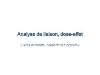 Analyse de liaison, dose-effet