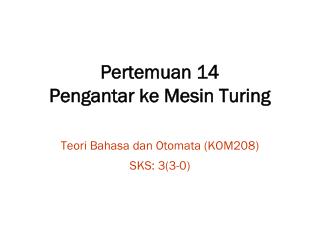 Pertemuan 14 Pengantar ke Mesin Turing