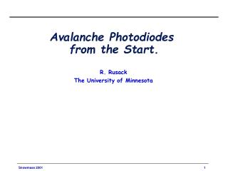 Avalanche Photodiodes from the Start.