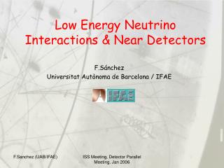 Low Energy Neutrino Interactions &amp; Near Detectors