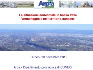 La situazione ambientale in bassa Valle Vermenagna e nel territorio cuneese