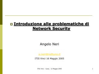 Introduzione alle problematiche di Network Security Angelo Neri a.neri@nettuno.it