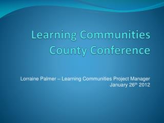 Learning Communities County Conference