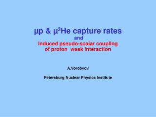 µp &amp; µ 3 He capture rates and Induced pseudo-scalar coupling of proton weak interaction