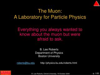 The Muon: A Laboratory for Particle Physics