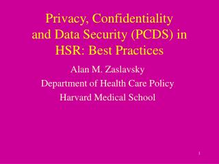 Privacy, Confidentiality and Data Security (PCDS) in HSR: Best Practices