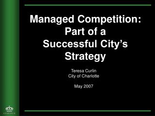 Managed Competition: Part of a Successful City’s Strategy