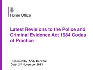 Latest Revisions to the Police and Criminal Evidence Act 1984 Codes of Practice