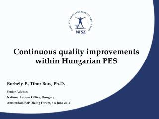 Continuous quality improvements within Hungarian PES