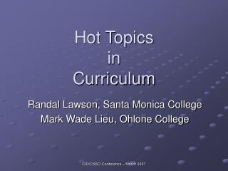 Hot Topics in Curriculum