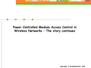 Power Controlled Medium Access Control in Wireless Networks – The story continues