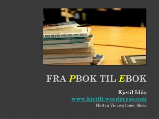 Fra p bok til e bok